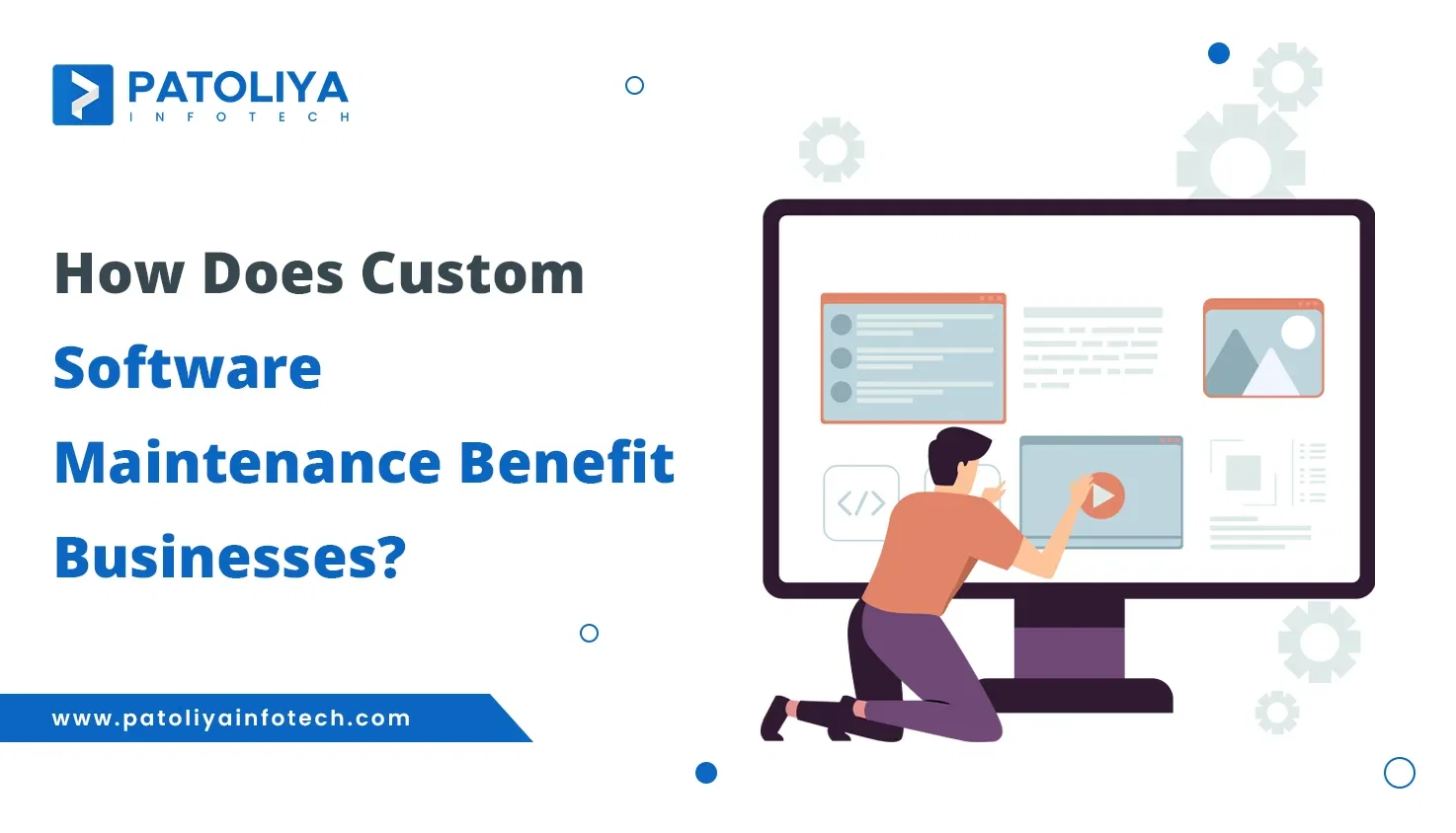How Does Custom Software Maintenance Benefit Businesses?