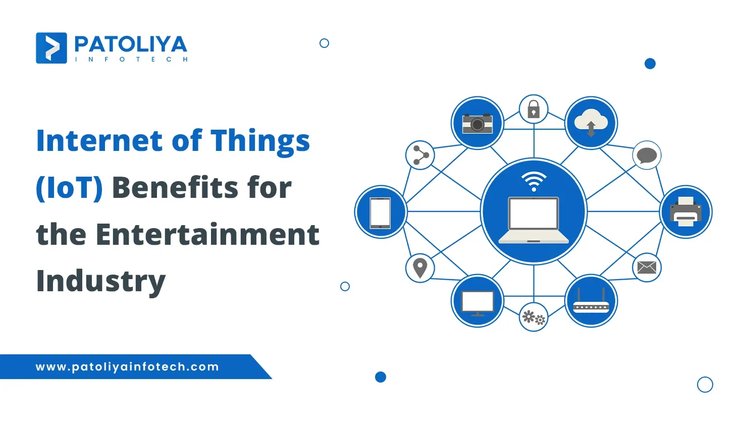 Internet of Things (IoT) Benefits for the Entertainment Industry