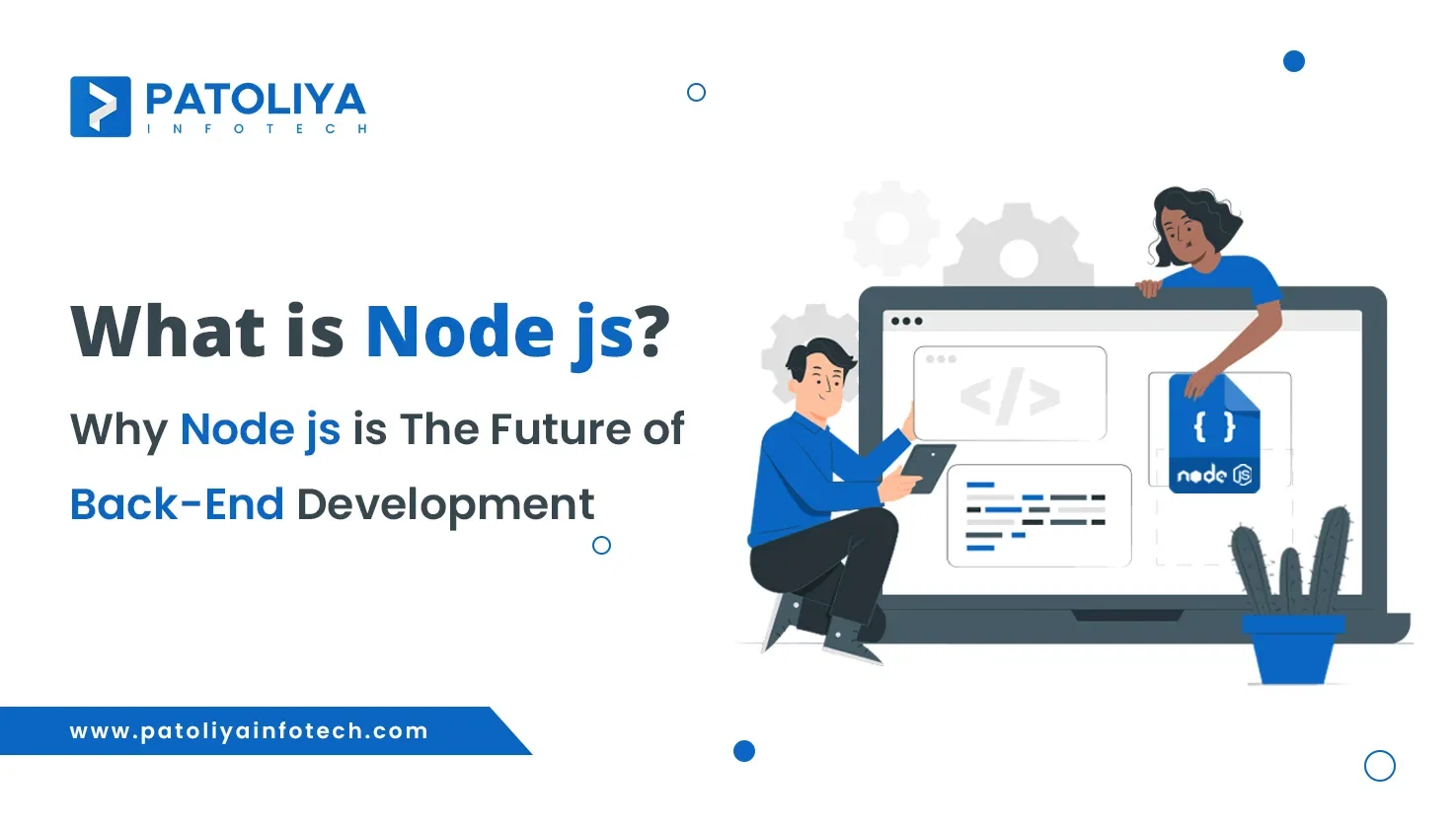 What is Node js? Why Node js is the Future of Back-End Development